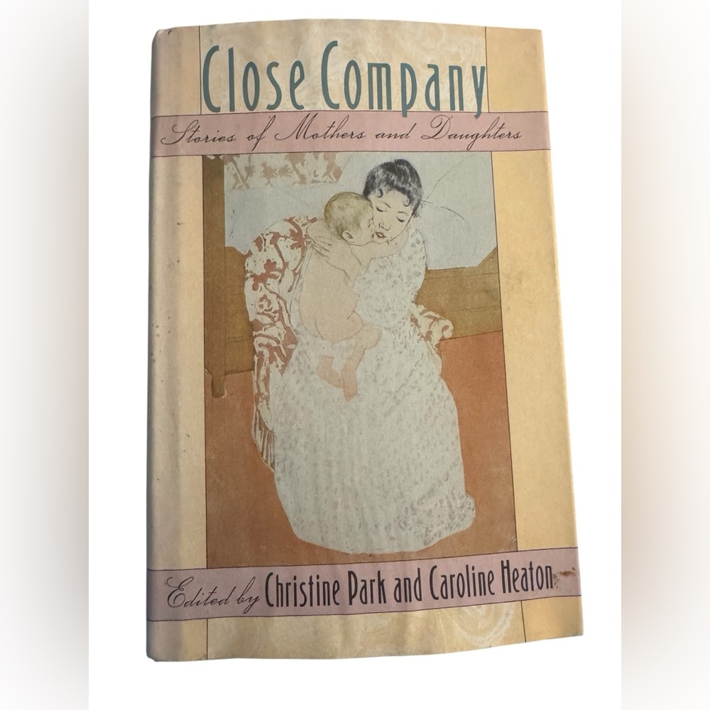 Close Company Stories of Mothers and Daughters